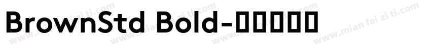 BrownStd Bold字体转换